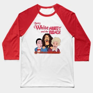 "Betty white and the nerdy bunch" red Baseball T-Shirt